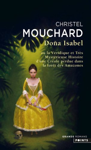 Doña Isabel ou La véridique et très mystérieuse histoire d'une Créole perdue dans la forêt des Amazones