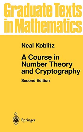 A Course in Number Theory and Cryptography (Graduate Texts in Mathematics, 114) cover