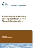 Enhanced Characterization and Representation of Flow Through Karst Aquifers, Painter, Scott L. and Sun, Alexander, 1583214895