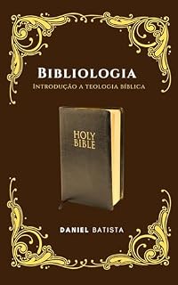 Livro BIBLIOLOGIA: INTRODUÇÃO A TEOLOGIA BÍBLICA