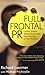 Full Frontal PR: Getting People Talking about You, Your Business, or Your Product - Book by Richard Laermer