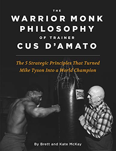 Cover of The Warrior Monk Philosophy of Trainer Cus d'Amato