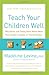 Teach Your Children Well: Why Values and Coping Skills Matter More Than Grades, Trophies, or "Fat Envelopes" - Book by Madeline Levine