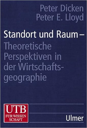 Standort Und Raum Theoretische Perspektiven In Der Wirschaftsgeographie Amazon De Dicken Peter Lloyd Peter E Hopfner Stephanie Bucher