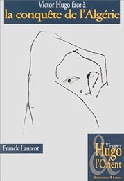 Victor Hugo face à la conquête de l'Algérie