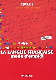Langue française, mode d'emploi, cycle 3