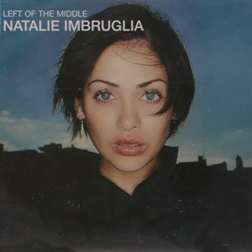 Left Of The Middle by Natalie Imbruglia (1998-03-09)