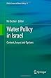 Water Policy in Israel: Context, Issues and Options, by Nir Becker 