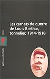 Image de Les carnets de guerre de Louis Barthas, tonnelier (1914-1918)