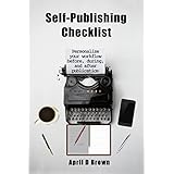 Self-Publishing Checklist: Personalize your workflow before, during, and after publication
