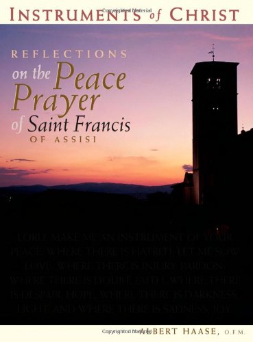 Instruments of christ: reflections on the peace prayer …