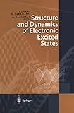 Structure and Dynamics of Electronic Excited States