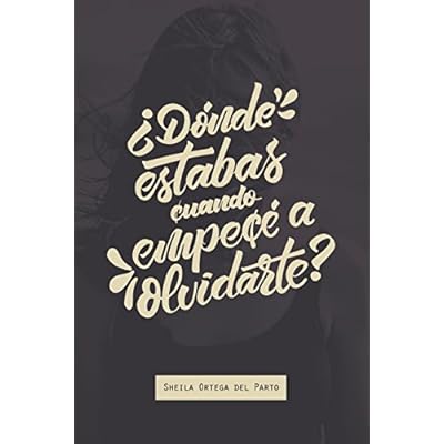 ¿Dónde estabas cuando empecé a olvidarte? ¿Dónde estabas cuando empecé a olvidarte?