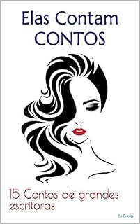 Livro ELAS CONTAM CONTOS (Escritoras do Mundo)