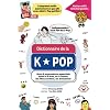 Dictionnaire de la K-Pop: Mots & expressions essentiels dans la K-Pop, le K-Drama, les films coréens, les émissions