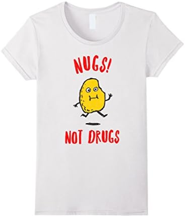 Women's Nugs Not Drugs T-Shirt | Funny Chicken Nuggets Shirt Medium White