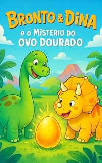 Livro Bronto & Dina e o Mistério do Ovo Dourado