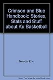 The Crimson & Blue Handbook: Stories, Stats & Stuff