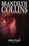 Stain of Guilt (Hidden Faces Series #2) by Brandilyn Collins