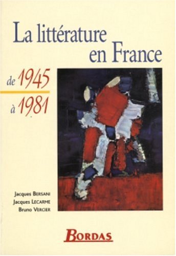 La  littérature en France de 1945 à 1981