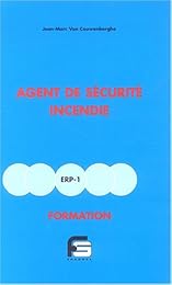 Agent de sécurité incendie, ERP 1, formation