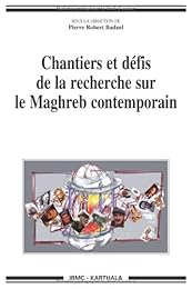 Chantiers et défis de la recherche sur le Maghreb contemporain