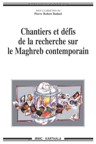Chantiers et défis de la recherche sur le Maghreb contemporain