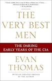 Front cover for the book The Very Best Men: The Daring Early Years of the CIA by Evan Thomas