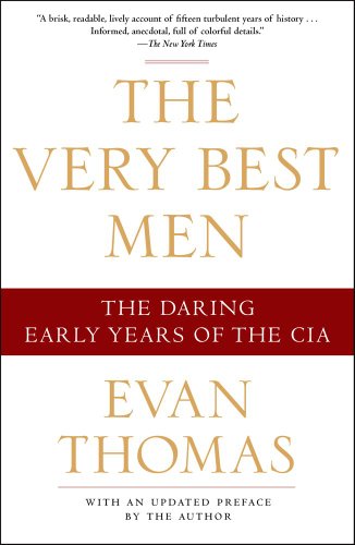 The Very Best Men: The Daring Early Years of the CIA