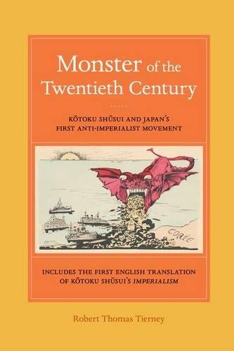 Monster of the Twentieth Century: Kotoku Shusui and Japan's First Anti-Imperialist Movement