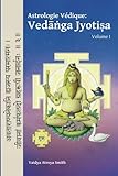Astrologie Vedique: : Vedanga Jyotisa (Volume 1) (French Edition) by Vaidya Atreya Smith