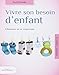 Vivre son besoin d'enfant : Cheminer en se respectant by 