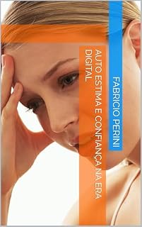 Livro AUTO ESTIMA E CONFIANÇA NA ERA DIGITAL