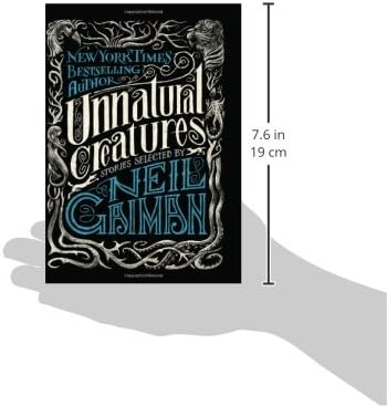 Amazon Com Unnatural Creatures Stories Selected By Neil Gaiman 9780062236302 Neil Gaiman Maria Dahvana Headley Books