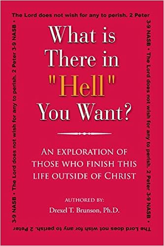 What Is There In Hell You Want Drexel T Brunson Series