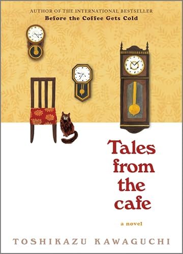 Before We Forget Kindness (Before the Coffee Gets Cold): Toshikazu