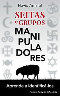 Livro Seitas e Grupos Manipuladores: Aprenda a identificá-los