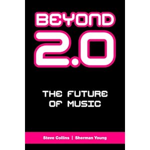 Beyond 2.0: The Future of Music (Music Industry Studies)