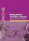 Manipulations Viscérales Avancées: Approche Neuroendocrine De L'abdomen (French Edition) by Jean-Pierre Barral