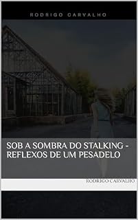 Livro Sob a Sombra do Stalking - Reflexos de um pesadelo