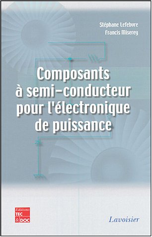 Composants à semi-conducteur pour l'électronique de puissance