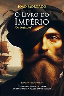 Livro O LIVRO DO IMPÉRIO: Camões para além da lenda, Os Lusíadas explicados como nunca.
