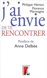 J'ai envie de te rencontrer
