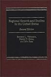 Regional Growth and Decline in the United States, Weinstein, Bernard L. and Rees, John, 027590184X