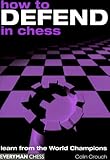 How to Defend in Chess by 