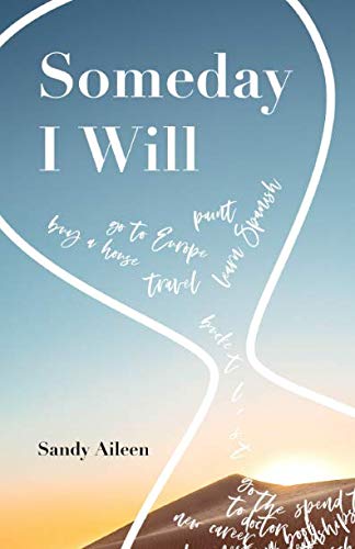 Someday I Will by Sandy Aileen