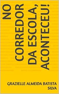 Livro No corredor da escola, aconteceu!