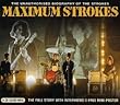 Maximum Strokes: The Unauthorized Biography Of The Strokes