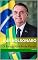 Livro Jair Bolsonaro: O Brasil Não Pode Parar!
