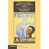 Medicine and Public Health in Latin America: A History (New Approaches to the Americas)